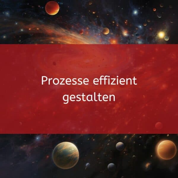 Prozesse effizient gestalten [Digital]
